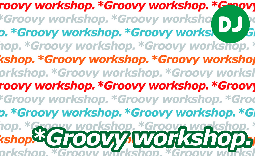 *Groovyworkshop.